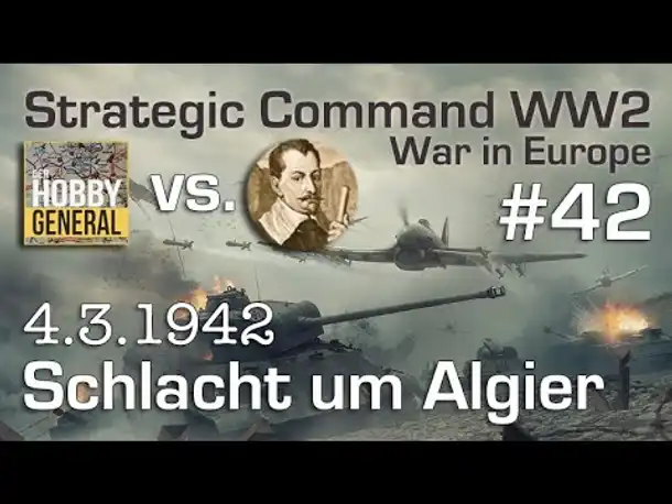 Let's Play Strategic Command WW2 WiE #42: Die Schlacht um Algier (Multiplayer vs. Hobbygeneral)