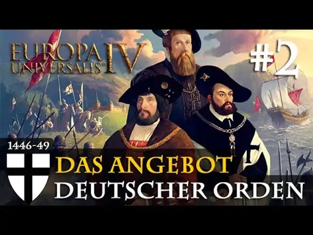 #2: Das Angebot ✦ Let's Play Europa Universalis IV ✦ Deutscher Orden (Community-LP)