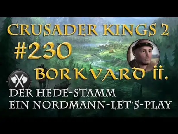 Let's Play Crusader Kings 2 – Der Hede-Stamm #230: Demonstration der Stärke (Rollenspiel/deutsch)