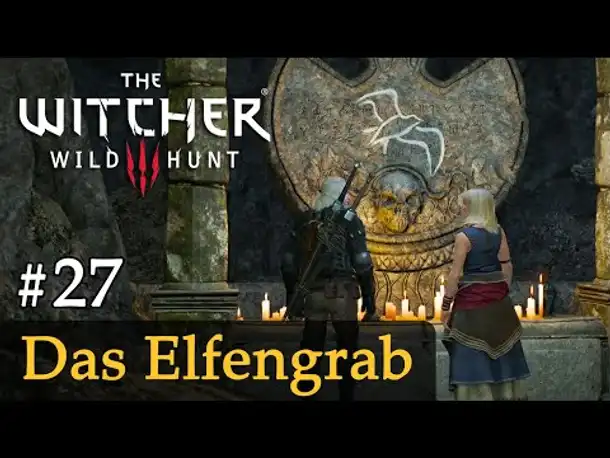 #27: Das Elfengrab ✦ Let's Play The Witcher 3 (Next Gen / Slow-, Long- & Roleplay)