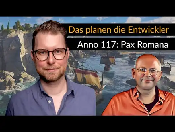 Interview! Das planen die Entwickler für ANNO 117: Pax Romana #Deutsch