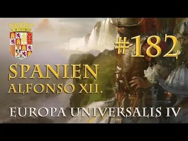 Let's Play Europa Universalis 4 – Spanien #182: Treffen am Nil (Alfonso XII./Hausregeln)