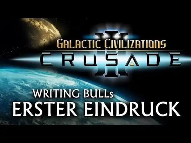 Erster Eindruck: Galactic Civilizations III - Crusade [deutsch]