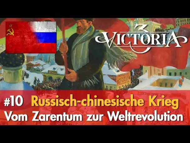 #10: Der russisch-chinesische Krieg ✦ Let's Play Victoria 3 ✦ Vom Zarentum zur Revolution (Russland)