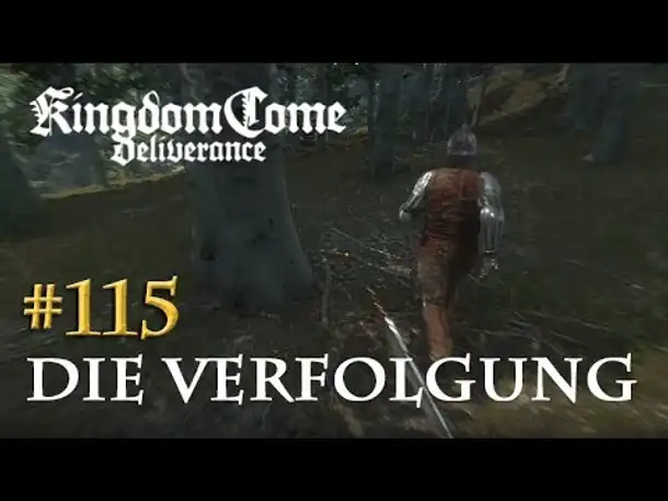 Let's Play Kingdom Come Deliverance #115: Die Verfolgung (Tag 56 / deutsch)