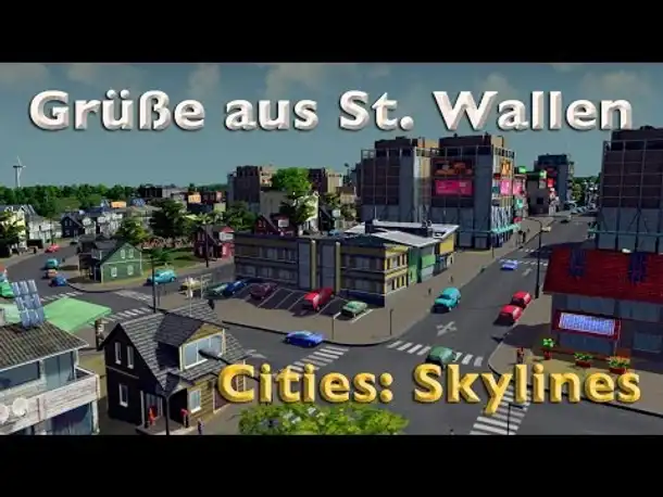 Mein Leben als Bürgermeister: St. Wallen – the place to be (Cities: Skylines / german)