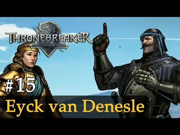 #15: Eyck von Denesle ✦ Let's Play Thronebreaker (Blind / Schwer / Deutsch)