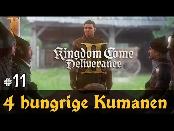 #11: Vier hungrige Kumanen ✦ Let's Play Kingdom Come Deliverance 2 (Slow-, Long- & Roleplay / Blind)