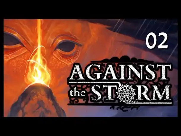 AGAINST THE STORM (02): Angespielt von Matzoman [Deutsch]