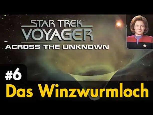 #6: Das Winzwurmloch & Fazit (Angespielt Finale) ✦ Star Trek Voyager Across the Unknown ✦ Let's Play