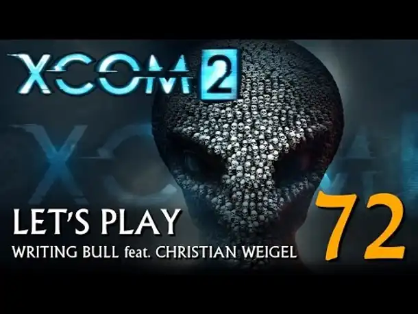 Let's Play: XCOM 2 (72) [deutsch]