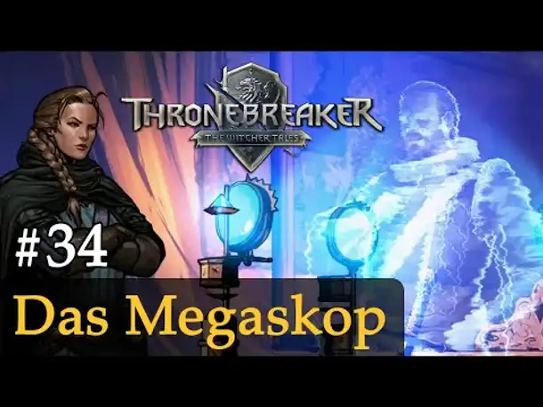 #34: Das Megaskop ✦ Let's Play Thronebreaker (Blind / Schwer / Deutsch)