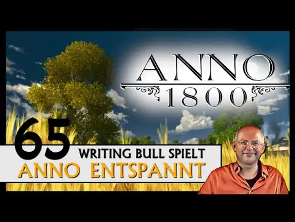 ANNO 1800: Anno entspannt (65) [Deutsch]