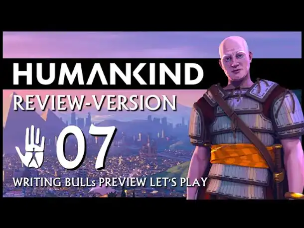 HUMANKIND: Preview Let's Play (07) | Auf "Nation" und auf deutsch!