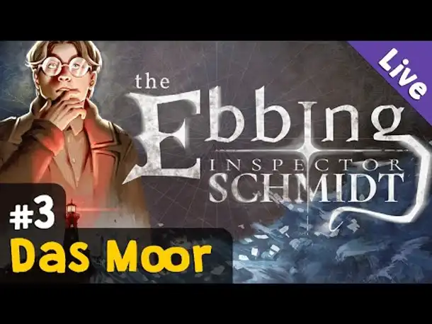 #3: Das Moor ✦ Let's Play The Ebbing - Inspector Schmidt (Blind / Livestream-Aufzeichnung)
