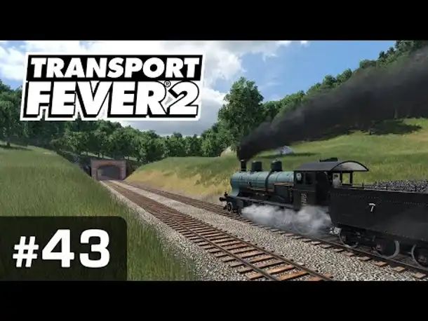 #43: Tunnel Nr. 1 ✦ Let's Play Transport Fever 2 ✦ Sandbox / schwer