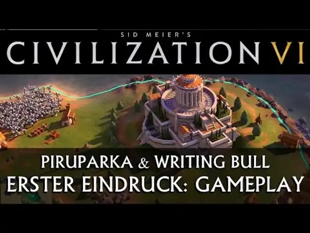 Erster Eindruck: Civilization VI - Das Gameplay [deutsch]