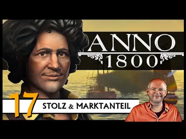ANNO 1800: Stolz & Marktanteil (17) | DLC Aufstieg der Neuen Welt [Deutsch]