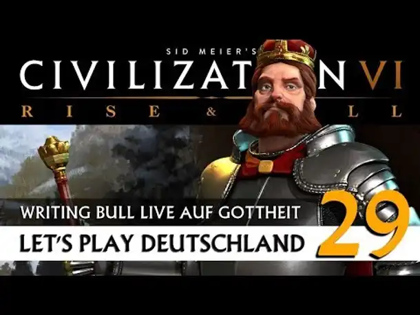 Live Let's Play: Civilization VI - Deutschland - Gottheit (29) | Rise & Fall [Deutsch]