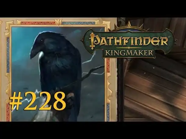 Let's Play Pathfinder: Kingmaker #228 – Der Rabe (Blind / Deutsch)