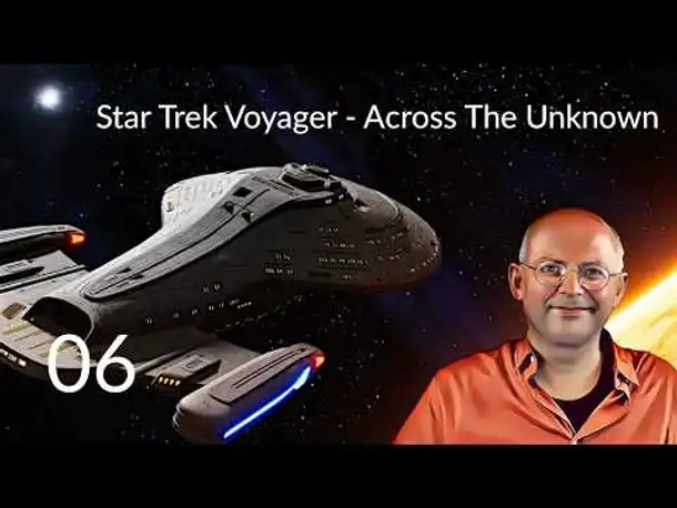 STAR TREK: VOYAGER - Across The Unknown (06) [Deutsch]