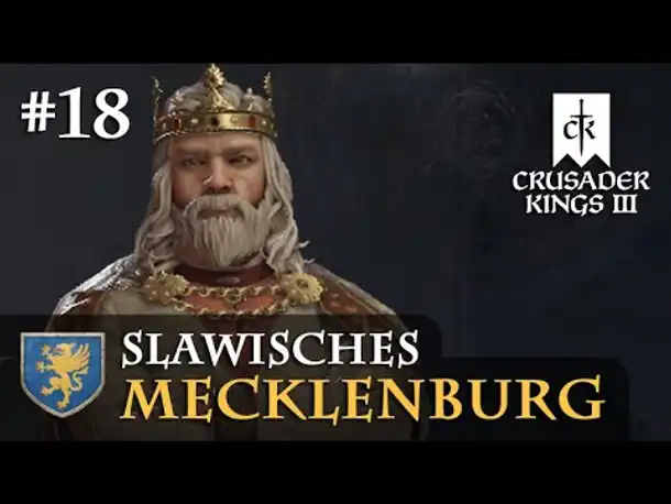 Let's Play Crusader Kings 3 #18: Krutoj, der Unsterbliche (Slawisches Mecklenburg / Rollenspiel)