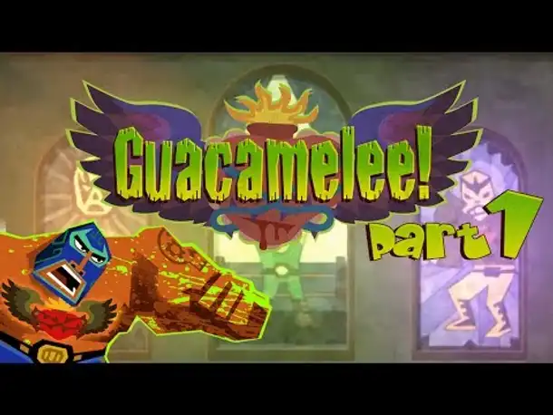 [#01] Bringt die Guacamole! [LP/Hard/100%] GUACAMELEE!