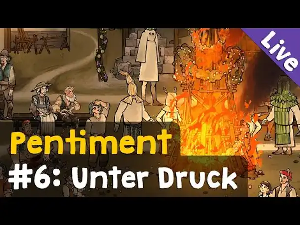 #6: Unter Druck ✦ Let's Play Pentiment (Blind / Livestream-Aufzeichnung)
