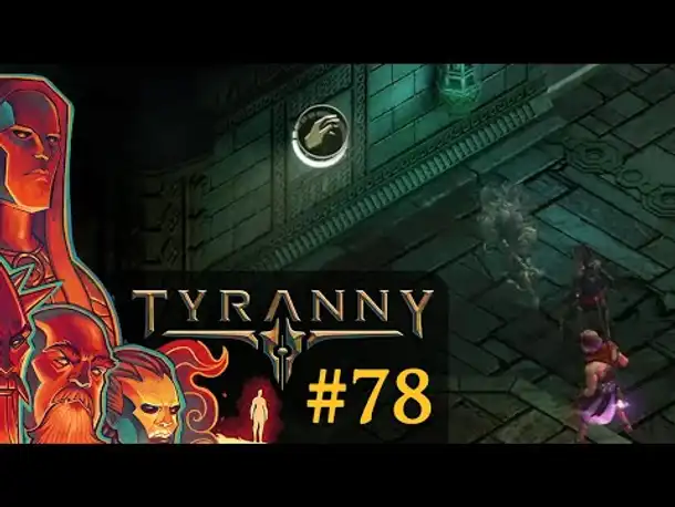 Let's Play Tyranny #78: Die Zeichen an der Wand (Blind / Schwer / Deutsch)
