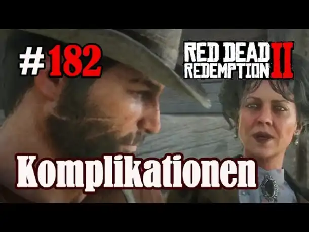 Let's Play Red Dead Redemption 2 #182: Komplikationen [Story] (Slow-, Long- & Roleplay)