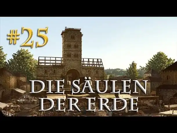 Let's Play Die Säulen der Erde #25 [Buch 2] - 5 Jahre später (Blind / Pillars of the Earth)