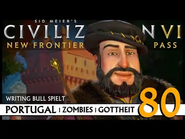 Let's Play Civilization VI: Portugal auf Gottheit (80) | Zombies [Deutsch]