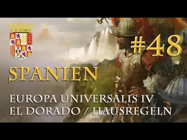 Let's Play Europa Universalis 4 – Spanien #48: Pulverfass Europa (Hausregeln / deutsch)