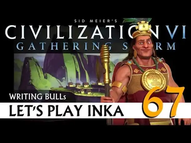 Let's Play: Gathering Storm - Inka (67) | Civilization VI [Deutsch]