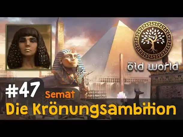 #47: Die Krönungsambition (Ägypten) ✦ Let's Play Old World