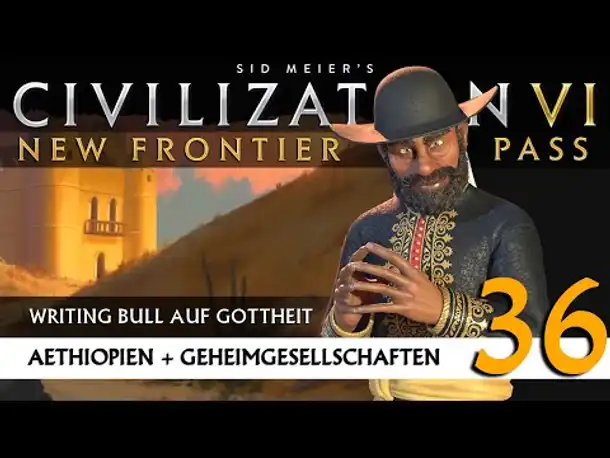 Let's Play Civilization 6: Äthiopien | Geheimgesellschaften | Gottheit (36) [Deutsch]
