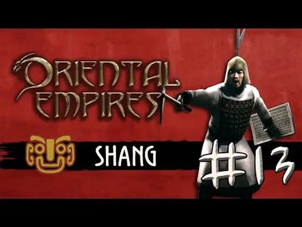 Let's Play Oriental Empires - Shang #13: Der König und der Räuberhauptmann (deutsch / schwer)