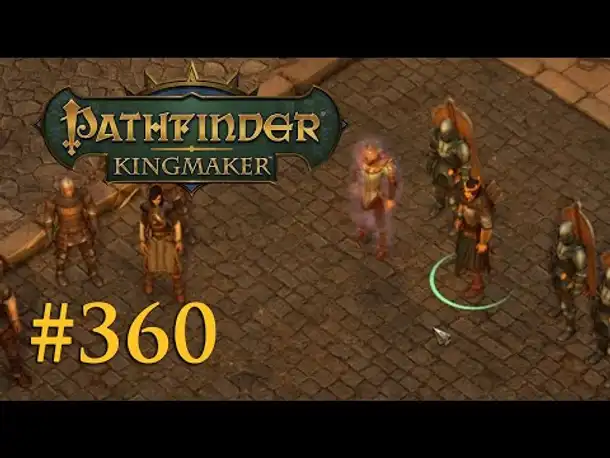 Let's Play Pathfinder: Kingmaker #360 – Showdown mit Irovetti (Blind / Deutsch)