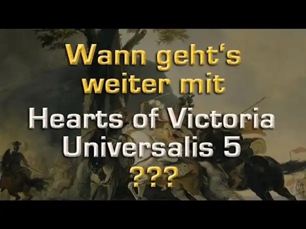 Wann geht's weiter mit Hearts of Victoria 5?  Oder: Wie ihr meinen Programmkalender findet.