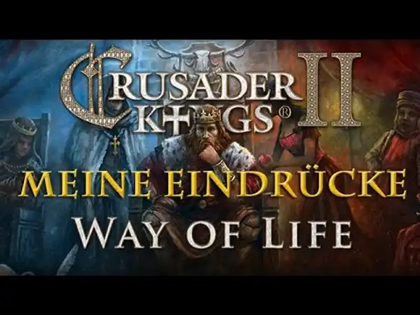 Crusader Kings 2: »Way of Life« – Meine Eindrücke vom neuen DLC