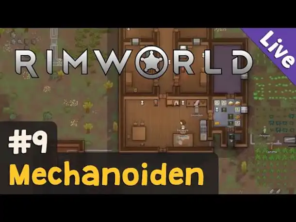 #9: Mechanoiden ✦ Let's Play RimWorld (Livestream-Aufzeichnung)