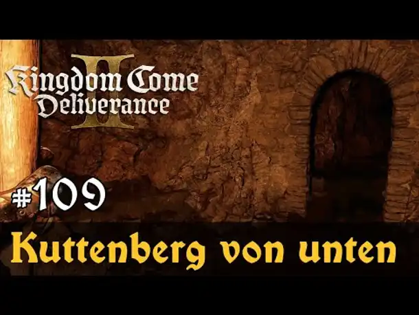 #109: Kuttenberg von unten ✦ Let's Play Kingdom Come Deliverance 2 (Slow-, Long- & Roleplay) / Blind