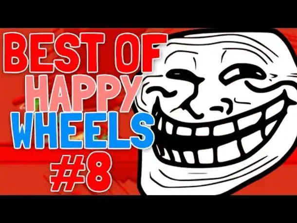 BEST OF HAPPY WHEELS ✪ WHAAAAT ✪ #8