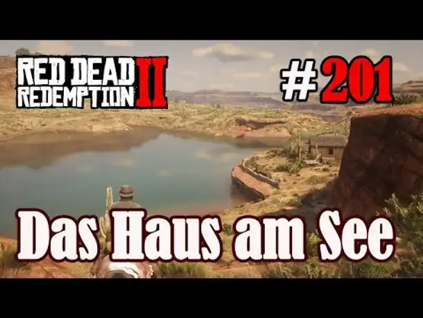 Let's Play Red Dead Redemption 2 #201: Das Haus am See [Frei] (Slow-, Long- & Roleplay)