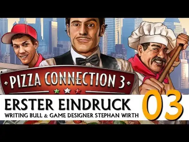 Erster Eindruck: Pizza Connection 3 - mit Entwickler (03) [Deutsch]