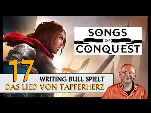 SONGS OF CONQUEST: Das Lied von Tapferherz (17) [Deutsch]