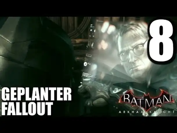 Let's Play Batman Arkham Knight Gameplay German PS4 #008 | Batman Arkham Knight Deutsch