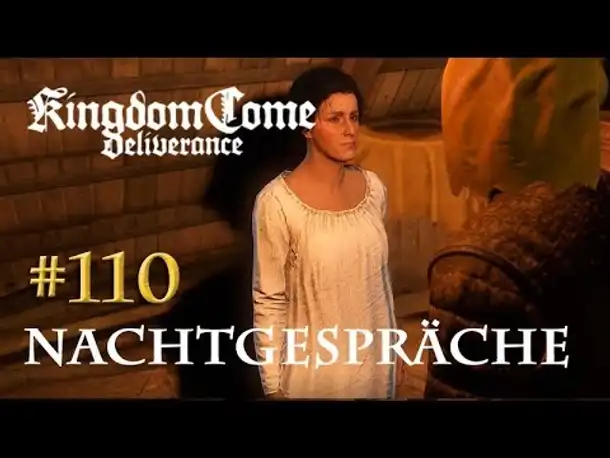Let's Play Kingdom Come Deliverance #110: Nachtgespräche (Tag 55 / deutsch)