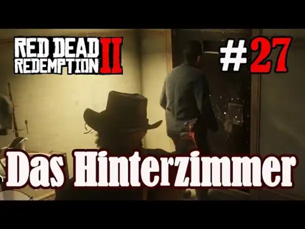 Let's Play Red Dead Redemption 2 #27: Das Hinterzimmer [Frei] (Slow-, Long- & Roleplay / PC)