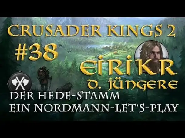 Let's Play Crusader Kings 2 – Der Hede-Stamm #38: Der verschwundene König (Rollenspiel/deutsch)